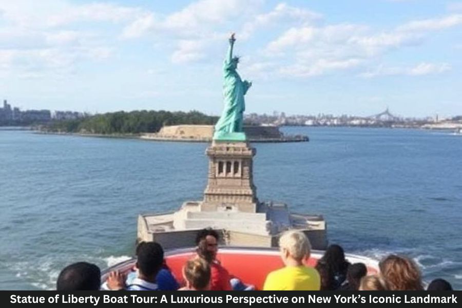 Statue of Liberty Boat Tour: A Luxurious Perspective on New York’s Iconic Landmark